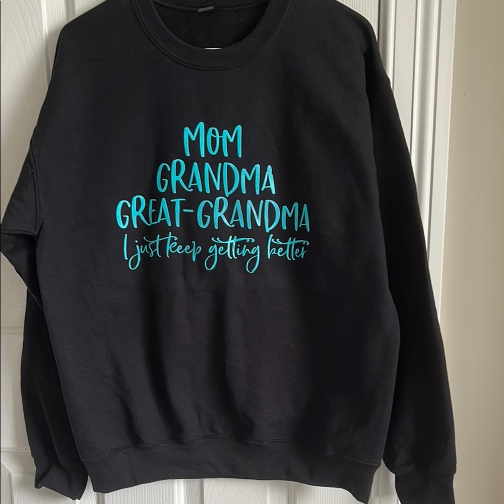 Mom Grandma Great-Grandma Black Sweatshirt